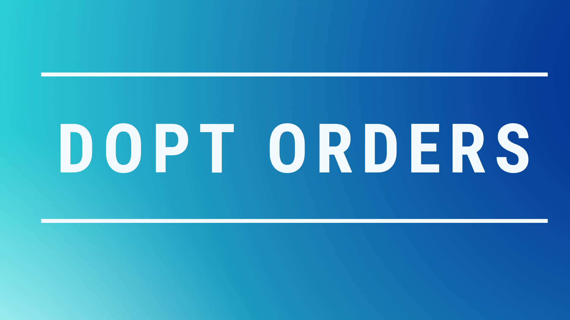 DOPT Orders