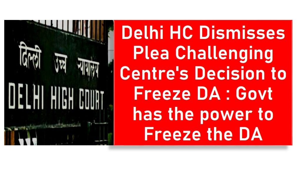 DA Freeze -Delhi High court