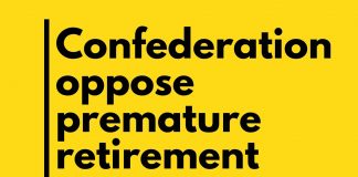Confederation oppose premature retirement