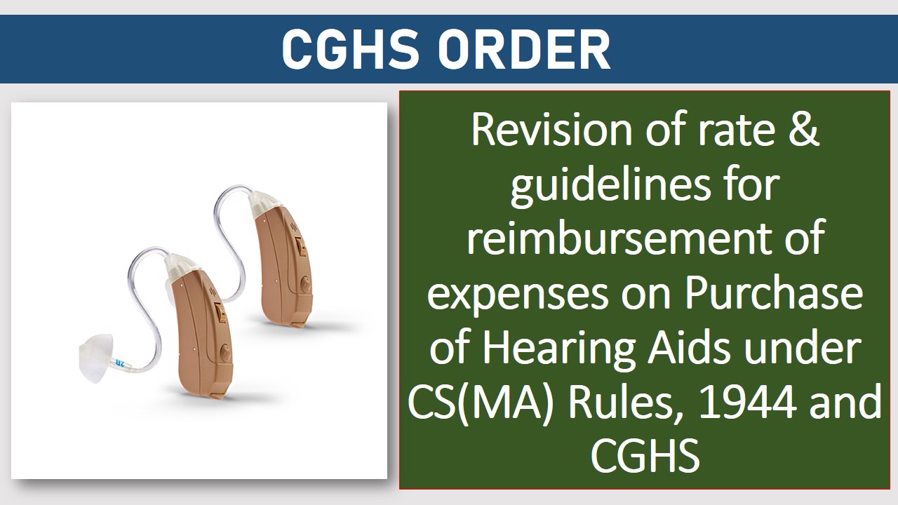 Purchase of Hearing Aids under CS(MA) Rules, 1944 and CGHS