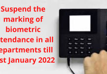 Suspend the marking of biometric attendance in all Departments till 31st January 2022