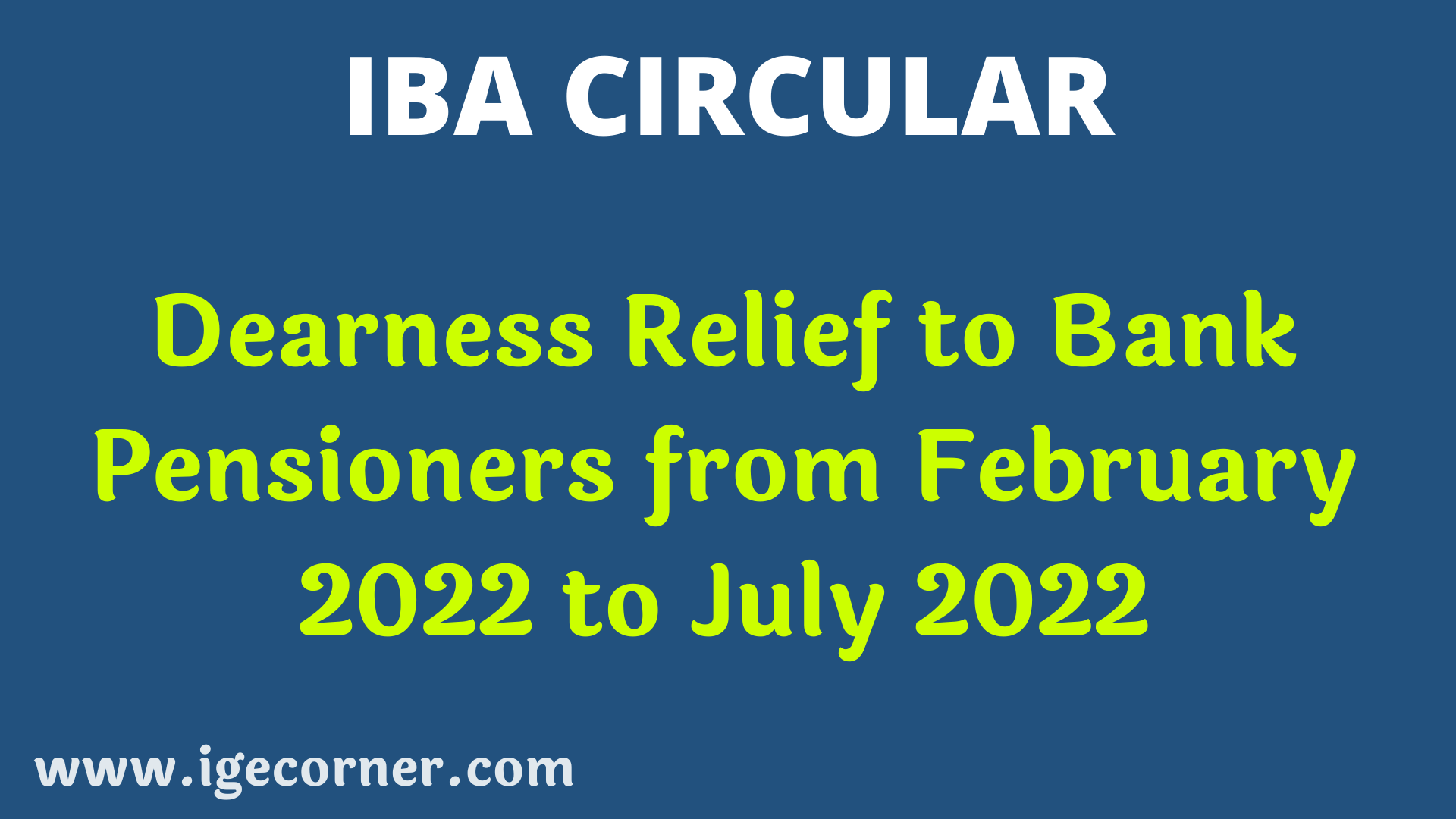 Dearness Relief from Feb 2022 to July 2022 to Pre 1986 Bank retirees Central Government